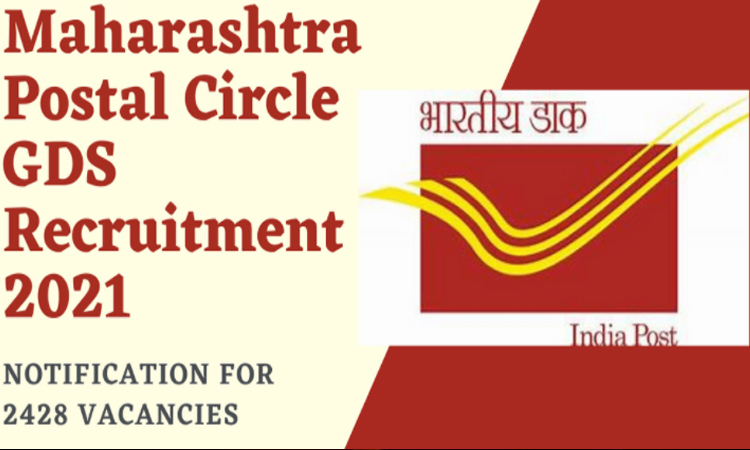 government jobs india post recruitment 2021 recruitment 2428 posts maharashtra circle post deadline filing
