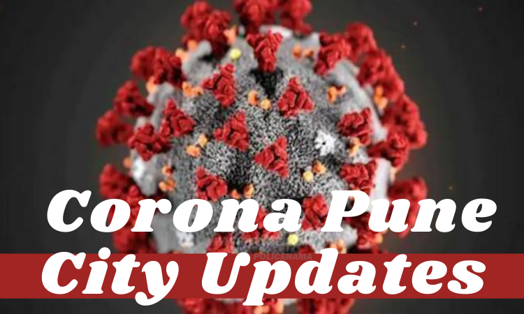 Pune Corona | 333 new patients of 'Corona' in Pune city in last 24 hours, know other statistics