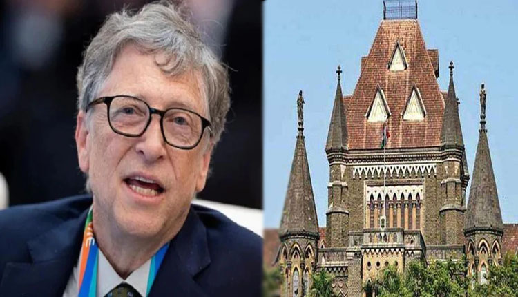 Bombay HC Summons To Bill Gates | bill gates serum institute get bombay high court notice over alleged vaccine death