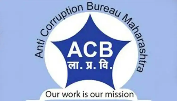 Amravati ACB Trap | Sarpanch along with husband in the net of bribery department while taking bribe of thirty thousand; Incidents in Chandur Taluka