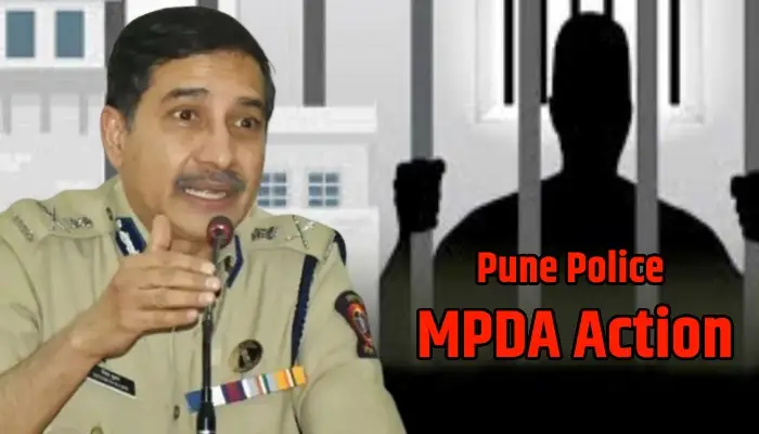 Pune Police MPDA Action | criminal in Wanwadi area placed under MPDA, 98th action of Police Commissioner Ritesh Kumar
